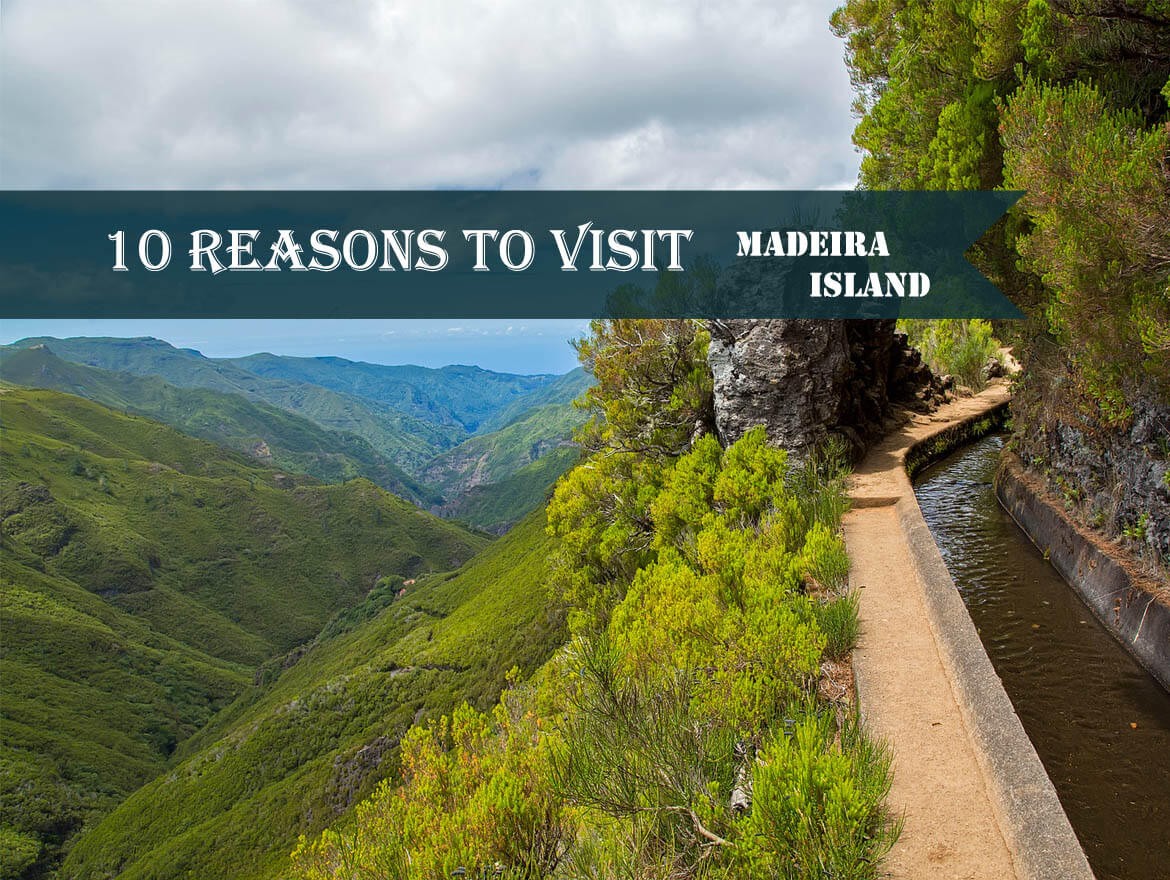 10 Razões para Visitar a Ilha da Madeira